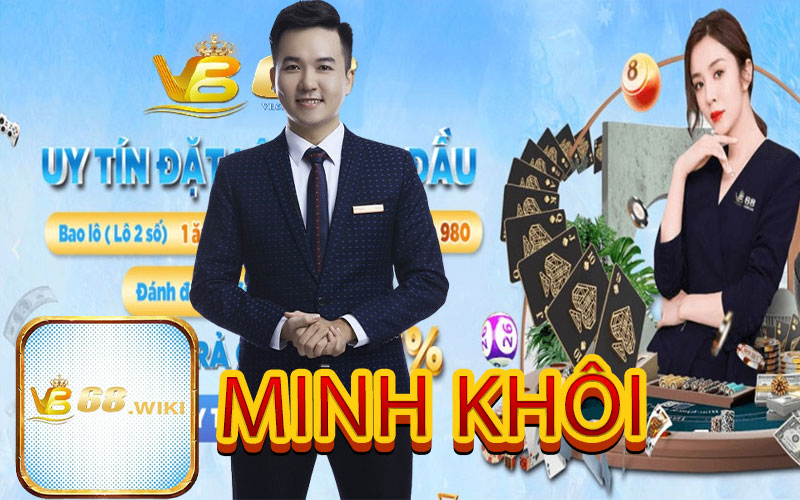 Giới Thiệu CEO Nhà Cái Vb68 Minh Khôi 